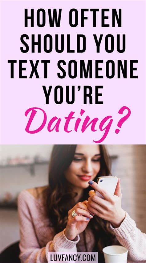 how often should you text someone your dating
